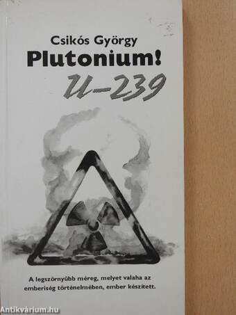 Plutonium! U-239 I-II.