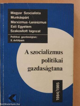 A szocializmus politikai gazdaságtana 1984/1985