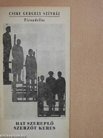 Pirandello: Hat szereplő szerzőt keres
