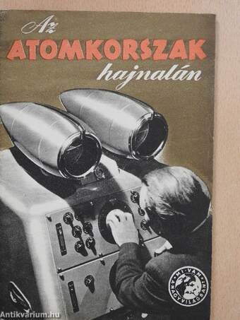 Az atomkorszak hajnalán