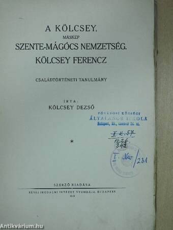 A Kölcsey, máskép Szente-Mágócs nemzetség. Kölcsey Ferencz (rossz állapotú)