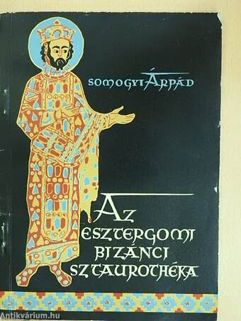 Az esztergomi bizánci sztaurothéka