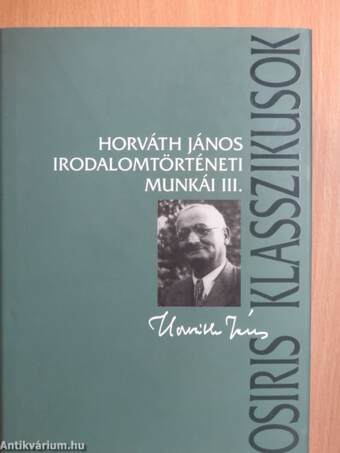 Horváth János irodalomtörténeti munkái III.