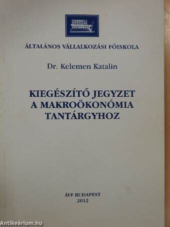 Kiegészítő jegyzet a makroökonómia tantárgyhoz