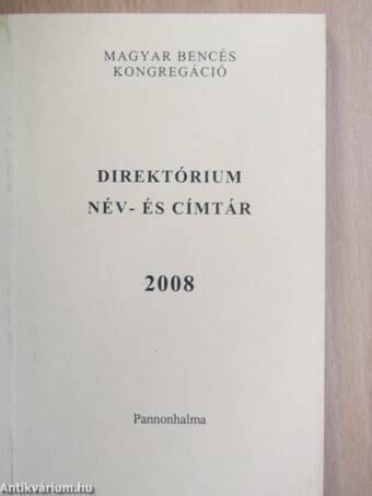 A Magyar Bencés Kongregáció direktóriuma a 2008. évre