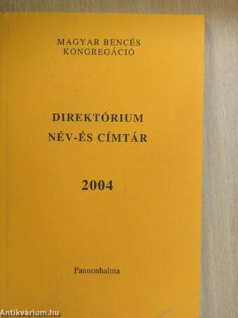 A Magyar Bencés Kongregáció direktóriuma a 2004. évre