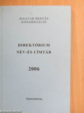 A Magyar Bencés Kongregáció direktóriuma a 2006. évre