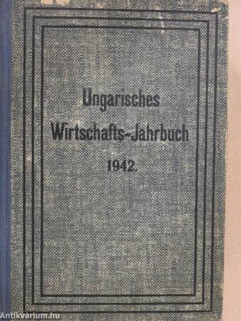 Ungarisches Wirtschafts-Jahrbuch 1942.