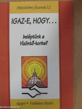 Igaz-e, hogy... beléptünk a Vízöntő-korba?