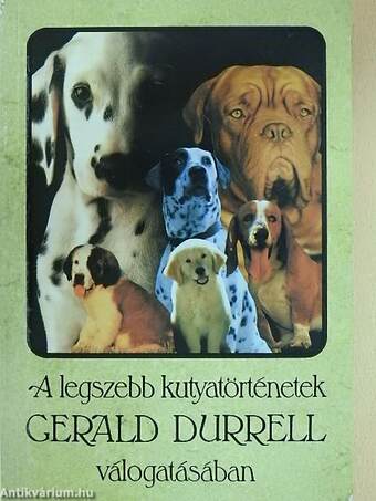 A legszebb kutyatörténetek Gerald Durrell válogatásában