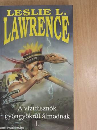 A vízidisznók gyöngyökről álmodnak 1-2. (dedikált példány)