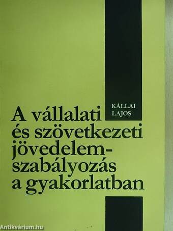 A vállalati és szövetkezeti jövedelemszabályozás a gyakorlatban