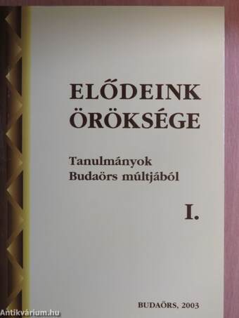 Elődeink öröksége I. (töredék)