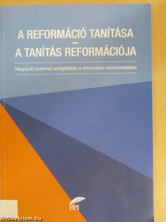 A reformáció tanítása - A tanítás reformációja