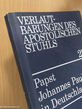 Predigten und Ansprachen von Papst Johannes Paul II. bei seinem Pastoralbesuch in Deutschland sowie Begrüßungsworte und Reden, die an den Heiligen Vater gerichtet wurden