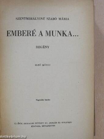 Emberé a munka... I-II.