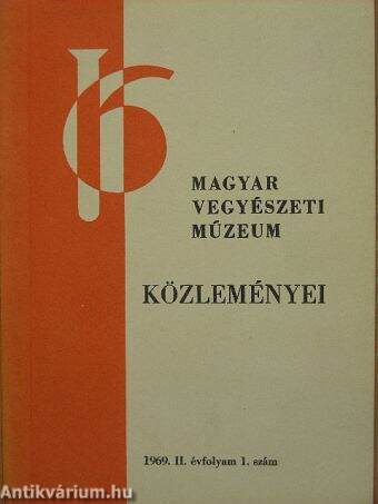 Magyar Vegyészeti Múzeum közleményei 1969/1.
