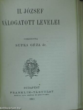 Vigasztalások/II. József válogatott levelei/I. Vilmos német császárnak és porosz királynak kilenczven válogatott irása/Gazdátlan levelek