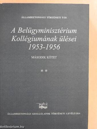 A Belügyminisztérium Kollégiumának ülései 1953-1956 2/II.