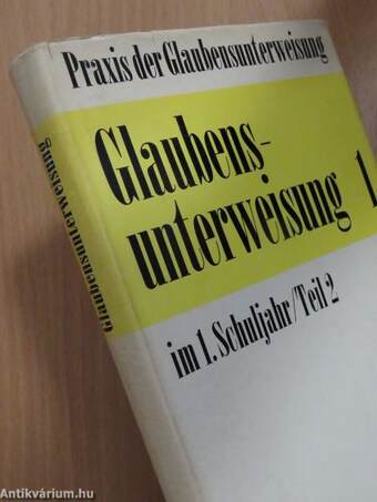 Glaubensunterweisung im ersten Schuljahr II.