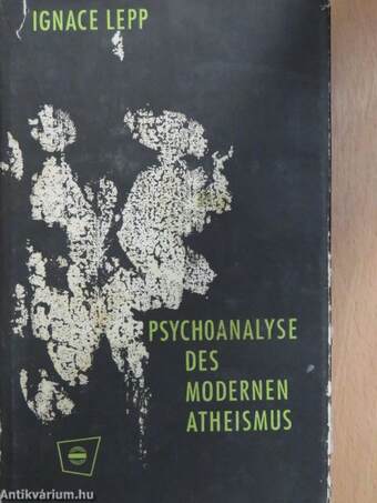 Psychoanalyse des modernen Atheismus