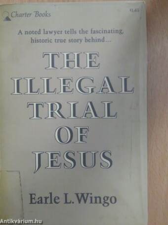 The Illegal Trial of Jesus