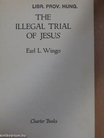 The Illegal Trial of Jesus