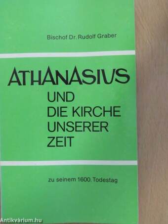 Athanasius und die Kirche unserer Zeit