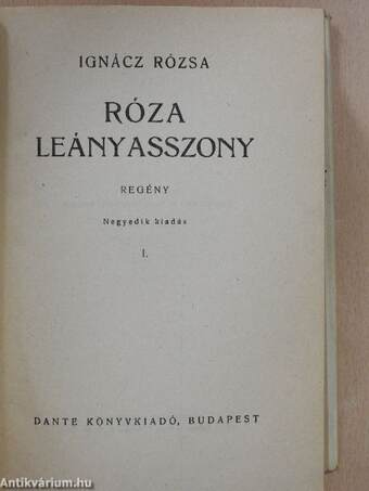 Róza leányasszony I-II.