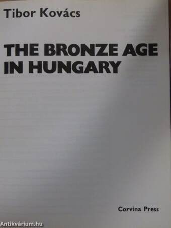 The Bronze Age in Hungary