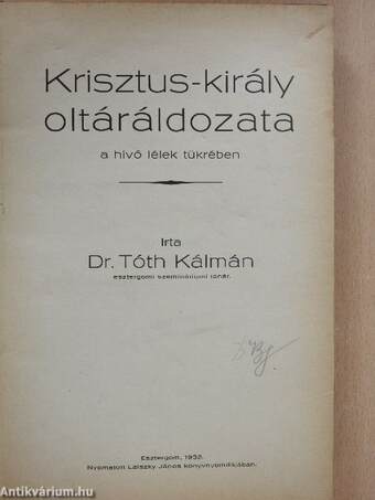 Krisztus-király oltáráldozata a hívő lélek tükrében