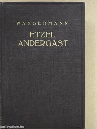 Etzel Andergast I-II.