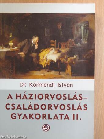 A háziorvoslás-családorvoslás gyakorlata II. (töredék)