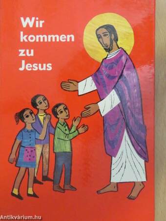 Wir kommen zu Jesus