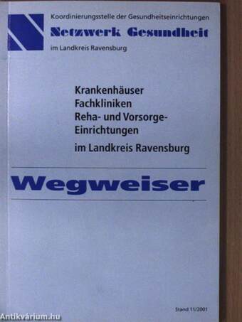 Krankenhäuser/Fachkliniken/Reha- und Vorsorge-Einrichtungen im Landkreis Ravensburg Wegweiser