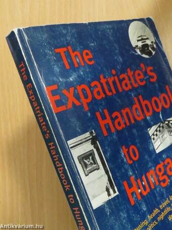 The Expatriate's Handbook to Hungary