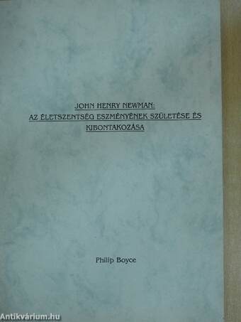 John Henry Newman: Az életszentség eszményének születése és kibontakozása