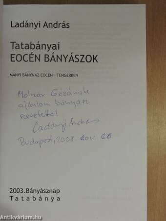 Tatabányai eocén bányászok (dedikált példány)