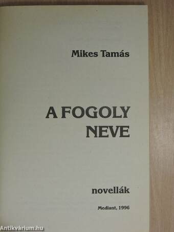 A fogoly neve (dedikált példány)