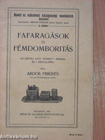 Fafaragások és fémdomboritás