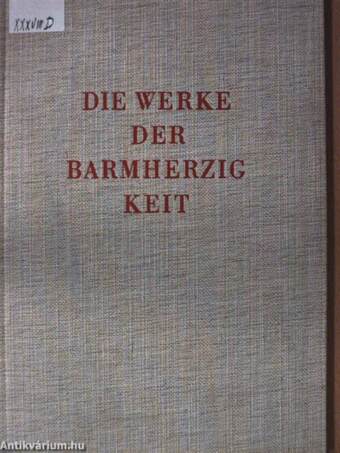 Die Werke der Barmherzigkeit