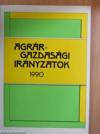 Agrárgazdasági irányzatok 1990