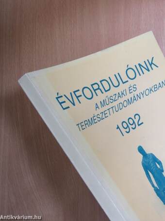 Évfordulóink a műszaki és természettudományokban 1992