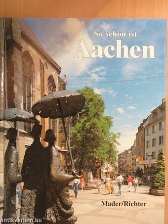 So schön ist Aachen