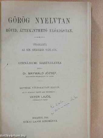 Görög nyelvtan rövid, áttekinthető előadásban/Görög gyakorló- és olvasókönyv I./Görög olvasókönyv II.