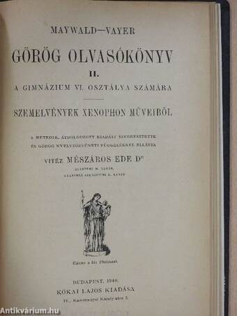 Görög nyelvtan rövid, áttekinthető előadásban/Görög gyakorló- és olvasókönyv I./Görög olvasókönyv II.