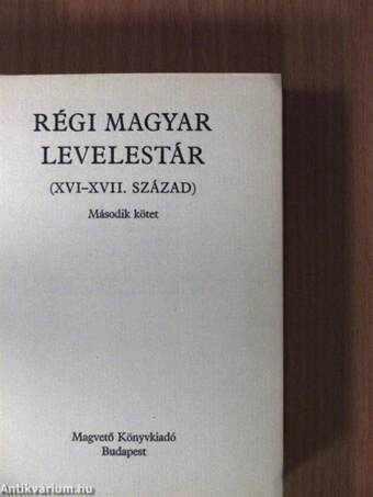 Régi magyar levelestár II. (töredék)