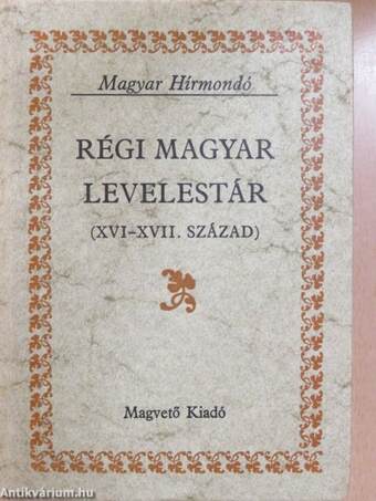 Régi magyar levelestár II. (töredék)