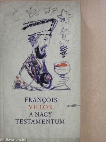 A Nagy Testamentum/Le Grand Testament