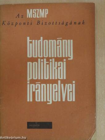 Az MSZMP Központi Bizottságának tudománypolitikai irányelvei